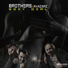 Brothers - Sexy Girl