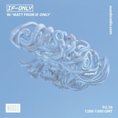 If-Only on Noods – 10th September 2021