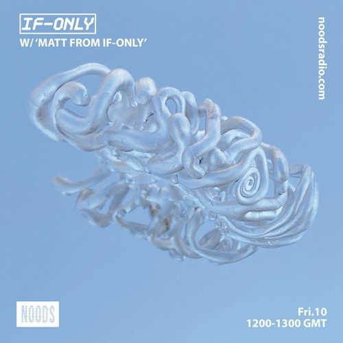 If-Only on Noods – 10th September 2021