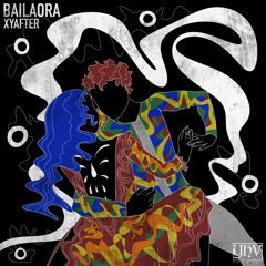 Xyafter - Bailaora (Original Mix)
