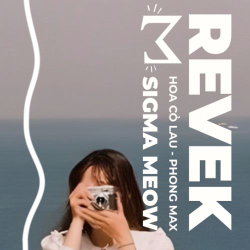 Hoa Cỏ Lau (Revek Remix · Chill House) - Phong Max | Sigma Meow