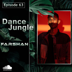 Dance Jungle - Episode 63 | FARSHAN