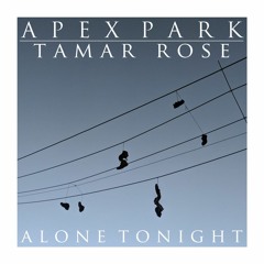 Alone Tonight (w/Tamar Rose)