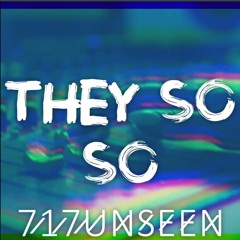THEY SO SO