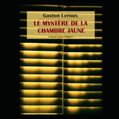 eBook   PDF Le Myst�re de la chambre jaune (French Edition)
