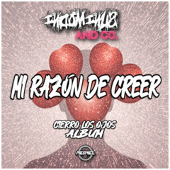 INDOMINUS AND CO. - MI RAZÓN DE CREER  [ALBUM CIERRO LOS OJOS]