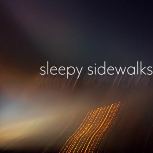 Sleepy Sidewalks