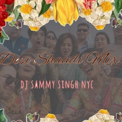 Bollywood Shadi Vibes - Wedding Vibes Mix NONSTOP - Sammy Singh DJ NYC