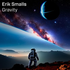 Erik Smalls - Gravity (Original Mix)