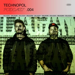 Technopol Podcast 04 - Balagan