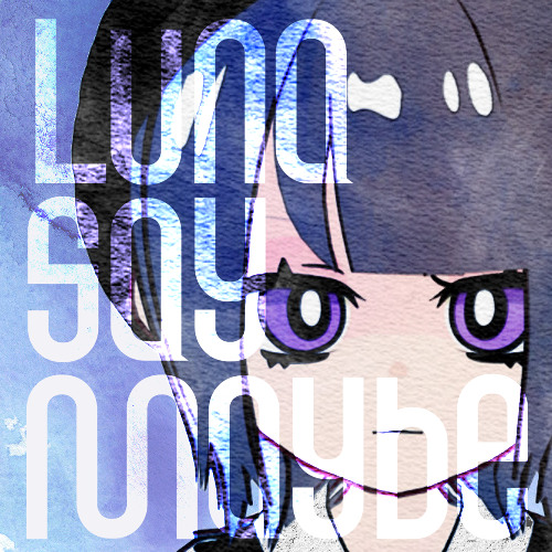 月村手毬 - Luna say maybe (Nasobem Remix)