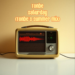 Tonbe - Saturday (Tonbe's Summer Mix)