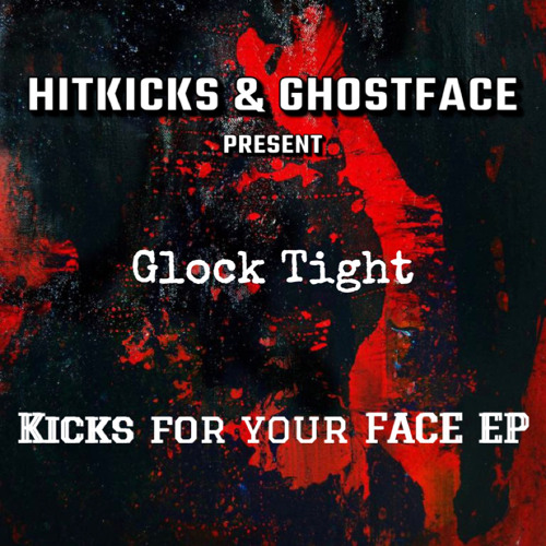 HitKicks & GhostFace - Glock Tight