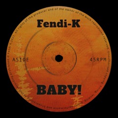 Fend! - K - Baby (OG Mix)