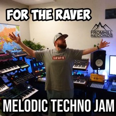 Jam 068 Melodic Techno - For The Raver
