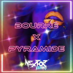 BOURRÉ X PYRAMIDE (Nextor smk)[VSK]2022.mp3