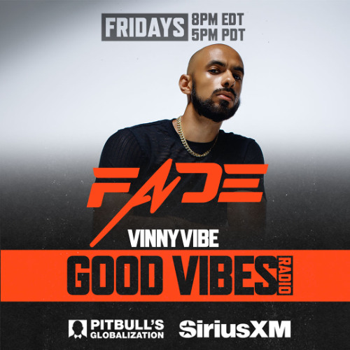 PITBULL'S GLOBALIZATION MIX ON SIRIUS XM - FADE (GOOD VIBES RADIO)