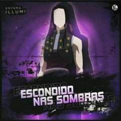 Escondido Nas Sombras | Illumi (Hunter x Hunter) | Enygma 94