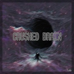 Crushed Brain - Tekno Acid Mental