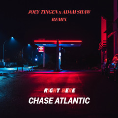 Chase Atlantic - Right Here (JOEY TINGEN x ADAM SHAW REMIX)