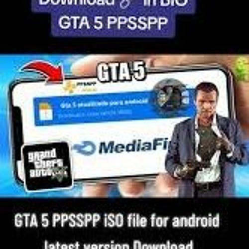 DOWNLOAD GTA 5 PPSSPP FILE FOR ANDROID
