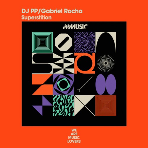 DJ PP, Gabriel Rocha_Superstition_Radio Edit