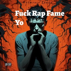 Fuck Rap Fame Yo