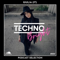 GIULIA (IT) - Techno Bright Selection #003