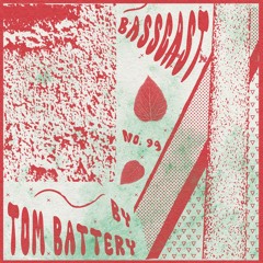 BASSCAST #99 by Tom Battery