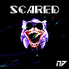 Scared (SONIC.EXE DUBSTEP)