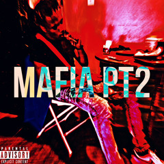 Mafia Pt2 (Prod. Kj2turntt)