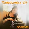 TOMBOLOMIXX 077 - Süheyla DJ mix artwork - Electronic music tracklist cover image
