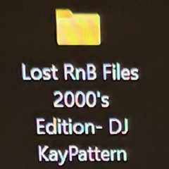 Lost RnB Files 2000's ---