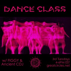 Dance Class w/ Ancient CDJ - 16April2024