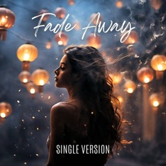 Fade Away (Single Version)