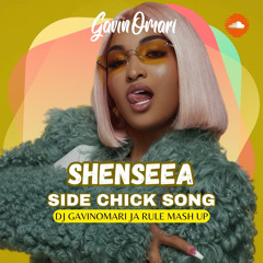 Shenseea - SideChick/Down ass Chick Song Djgavinomari MAshup.mp3