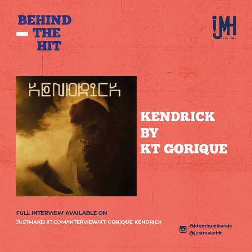 BEHIND THE HIT - Kendrick By KT Gorique