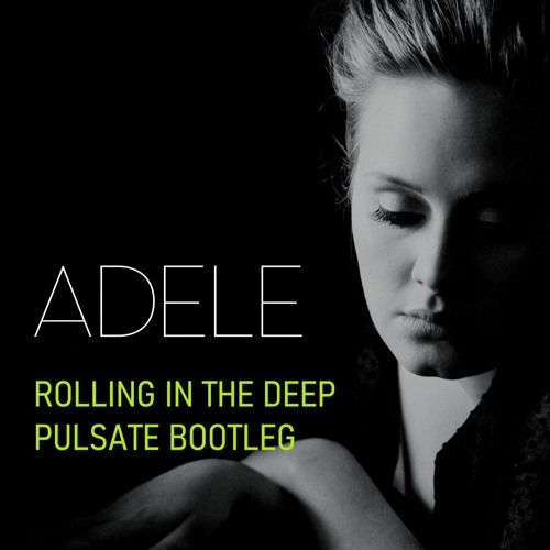 Adele - Rolling In The Deep (Pulsate Bootleg) FREE DOWNLOAD