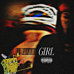 White Girl (prod. ghowste x keondied)