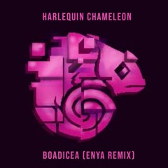 Boadicea (Enya) Harlequin Chameleon Remix -- FREE DL