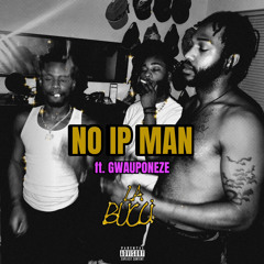 No Ip Man ft. Gwauponeze