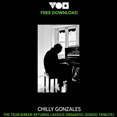 Chilly Gonzales - The Tearjerker Returns (Avidus´ Dramatic Gonzo Tribute) [FREE DOWNLOAD]