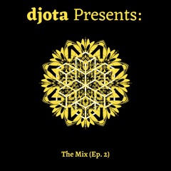 djota Presents: The Mix (Ep. 2)