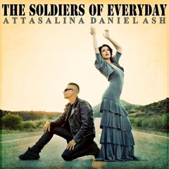 Daniel Ash Feat. Attasalina - The Soldiers of Everyday