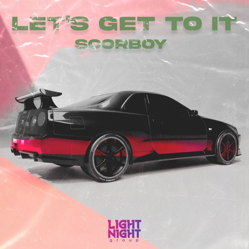 SCORBOY - Let's Get To It
