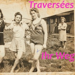 Traversées, le teaser (Thérèse)