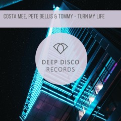 Costa Mee, Pete Bellis & Tommy - Turn My Life