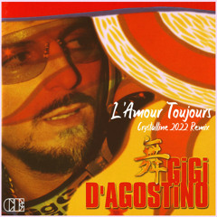 Gigi D'Agostino - L'Amour Toujours (Crystalline Remix 2022)