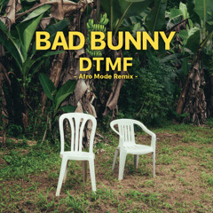 DTMF (Afro Mode Remix)