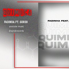 Fadinha - QUIMICA feat. Gordo Mc